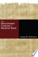 The Manichaean codices of Medinet Madi /