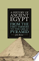 A history of ancient Egypt : from the first farmers to the Great Pyramid /