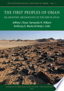 The first peoples of Oman : Palaeolithic archaeology of the Nejd Plateu /