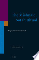 The Mishnaic Sotah ritual : temple, gender and Midrash.