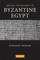 Social networks in Byzantine Egypt /