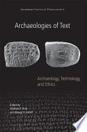 Archaeologies of text : archaeology, technology and ethics /