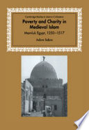 Poverty and charity in medieval Islam : Mamluk Egypt, 1250-1517 /