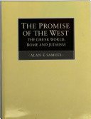 The promise of the West : the Greek world, Rome, and Judaism /