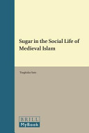 Sugar in the social life of medieval islam /