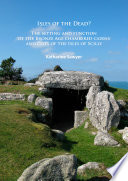 Isles of the dead? : the setting and function of the Bronze Age chambered cairns and cists of the Isles of Scilly /