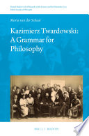 Kazimierz Twardowski. A grammar for philosophy /