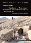 The Tomb of Amenhotep, Chief Physician in the Domain of Amun Theban Tomb -61- Archaeology and Architecture /