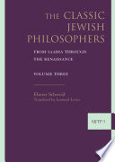 The classic Jewish philosophers  : from Saadia through the Renaissance /