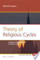 Theory of religious cycles : tradition modernity and the Bahá'í faith /