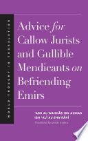 Advice for callow jurists and gullible mendicants on befriending emirs /
