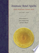 Aramaic Bowl Spells : Jewish Babylonian Aramaic Bowls Volume Two /