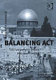 Balancing act : US foreign policy and the Arab-Israeli conflict /