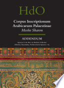 Corpus Inscriptionum Arabicarum Palaestinae addendum  : squeezes in the Max van Berchem collection (Palestine, Trans-Jordan, Northern Syria) : squeezes 1-84 /