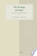 The ecology of Arabic : a study of arabicization /