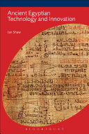 Ancient Egyptian technology and innovation : transformations in pharaonic material culture /