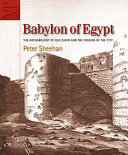 Babylon of Egypt : the archaeology of old Cairo and the origins of the city /