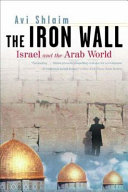 The Iron wall : Israel and the Arab world /