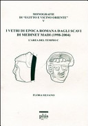 I vetri di epoca romana dagli scavi di Medinet Madi (1998-2004) : l'area del tempio C /