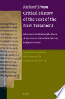 Richard Simon critical history of the text of the New Testament : wherein is established the truth of the acts on which the Christian religion is based /