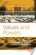 Values and powers : re-reading the philosophical tradition of American pragmatism /