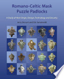 Romano-Celtic mask puzzle padlocks : a study in their design, technology and security /
