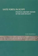 Saite forts in Egypt : Political-military history of the Saite Dynasty /