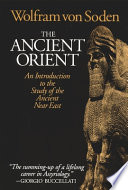 The ancient Orient : an introduction to the study of the ancient Near East /