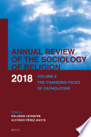 The Changing Faces of Catholicism: National Processes and Central, Local and Institutional Strategies, Volume 9: The Changing Faces of Catholicism.