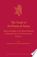 The Tomb of the Priests of Amun : Burial Assemblages at the National Museum of Denmark Gate of the Priests Series Volume 2 /