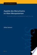 Aspekte des Menschseins im Alten Mesopotamien : eine Studie zu Person und Identita˜t im 2. und 1. Jt. volume Chr. /