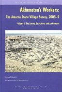 Akhenaten's workers the Amarna Stone Village Survey, 2005-2009