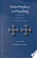 From prophecy to preaching : a search for the origins of the Christian homily /