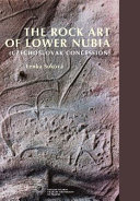 The rock art of Lower Nubia : (Czechoslovak concession) /