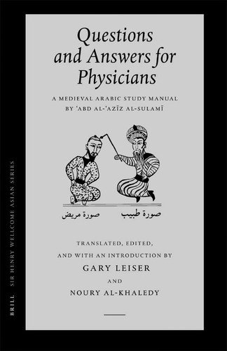 Questions and answers for physicians : a medieval Arabic study manual /