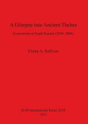 A glimpse into ancient Thebes : excavations at South Karnak (2004-2006) /