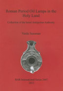 Roman period oil lamps in the Holy Land : collection of the Israel Antiquities Authority /