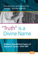"Truth" is a divine name : hitherto unpublished papers of Edward A. Synan, 1918-1997 /