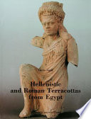Hellenistic and Roman terracottas from Egypt /