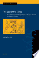 The seal of the sanga : on the old Babylonian sangas of Šamaš of Sippar-Jaḫrūrum and Sippar-Amnānum /