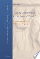 Trading communities in the Roman world : a micro-economic and institutional perspective /