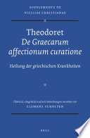 De graecarum affectionum curatione : Heilung der griechischen Krankheiten /