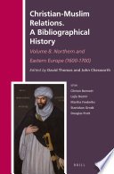 Christian-Muslim Relations. a bibliographical history (1600-1700).