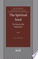 The Spiritual Seed - The Church of the 'Valentinians' /