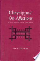Chrysippus' On affections : reconstruction and interpretations /