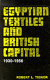 Egyptian textiles and British capital, 1930-1956 /
