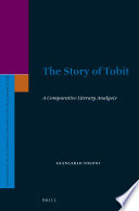 The Story of Tobit : A Comparative Literary Analysis /