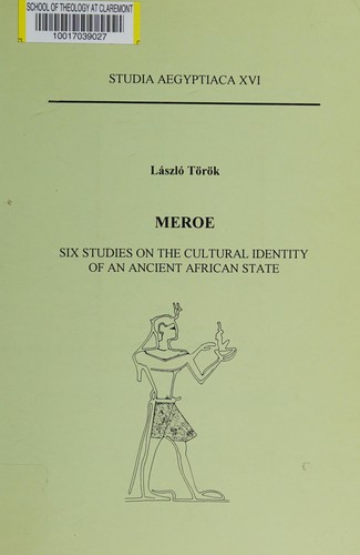 Meroe : six studies on the cultural identity of an ancien African state /