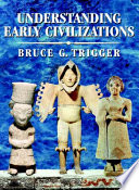Understanding early civilizations : a comparative study /