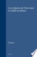 Les religions de l'Asie dans la vallée du Rhône.
